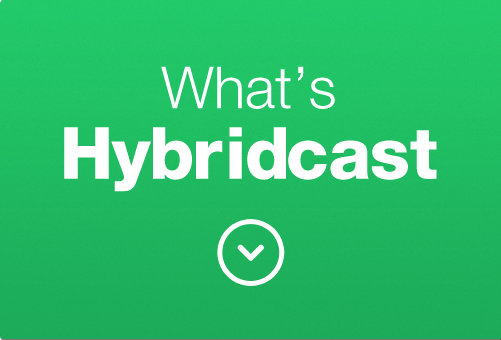 What’s Hybridcast